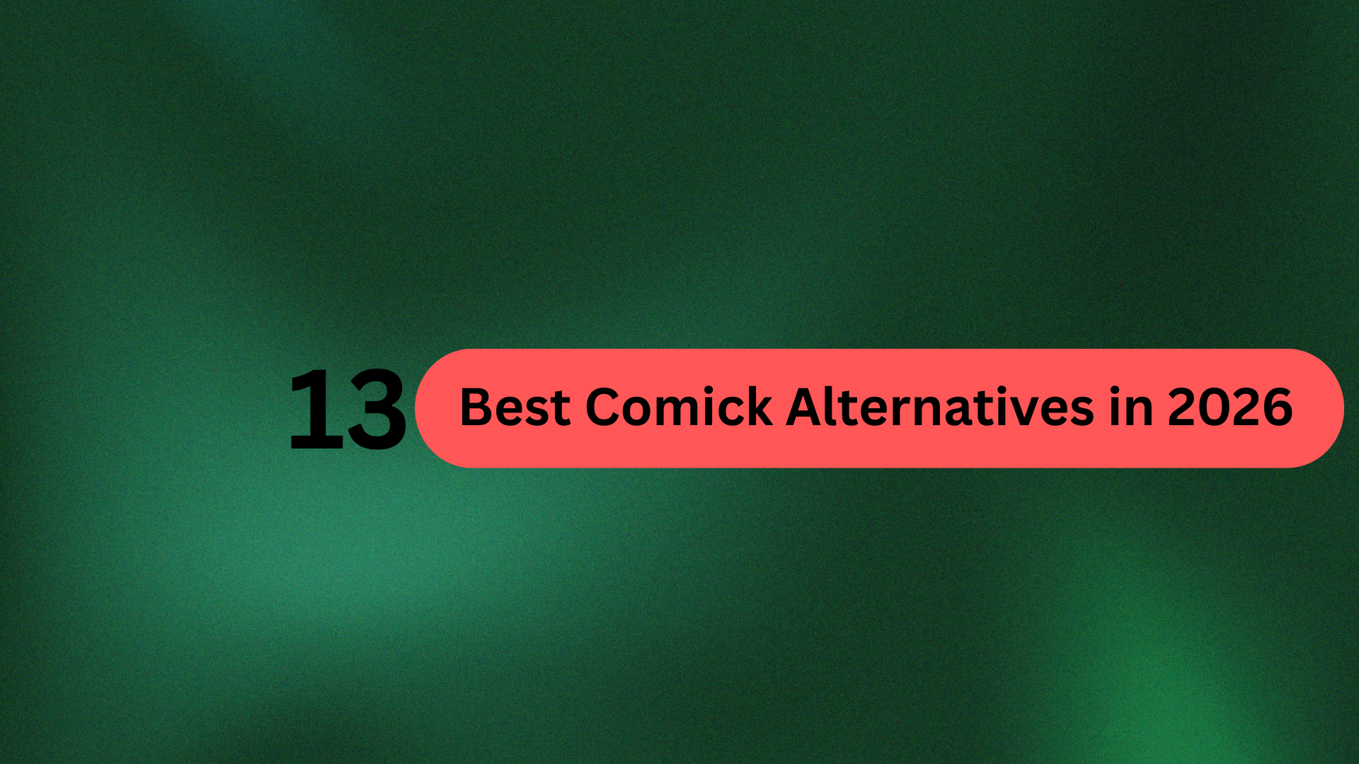 13 Best Comick Alternatives in 2026 (Tested and Ranked) 13 Orange and Green Luxury Bold Brand Strategy Presentation