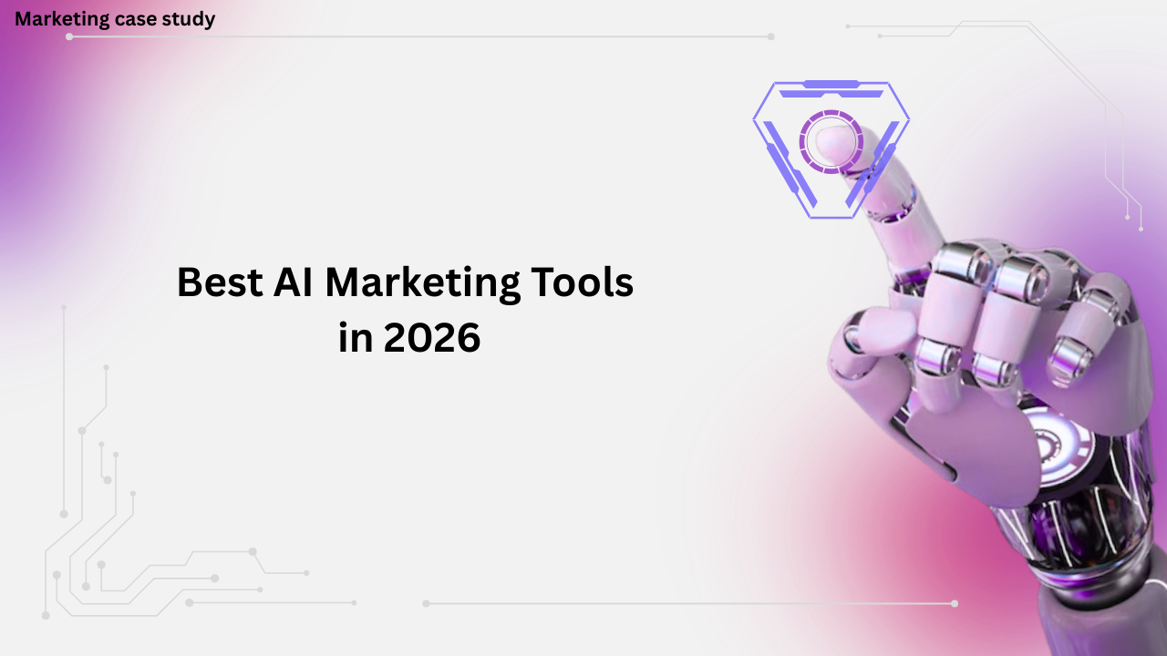 12 Best AI Marketing Tools in (2026) - Marketing Case Study